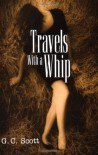 Travels with a Whip - G.C. Scott
