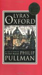 Lyra's Oxford (His Dark Materials, #4) - Philip Pullman