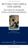 Das Leben der Hochgräfin Gritta von Rattenzuhausbeiuns: Märchenroman - Bettina von Arnim;Gisela von Arnim