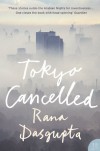 Tokyo Cancelled - Rana Dasgupta
