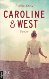 Caroline & West - Deeper - Ruthie Knox, Marion Herbert