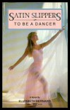 To Be a Dancer - Elizabeth Bernard