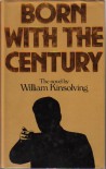 Born With The Century - William Kinsolving