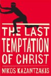 The Last Temptation of Christ - Nikos Kazantzakis