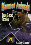 Haunted Animals: True Ghost Stories - Allan Zullo