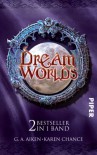 Dream Worlds: Dragon Kiss / Untot mit Biss - G.A. Aiken, Karen Chance