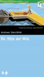 Die Mitte der Welt (SZ Junge Bibliothek, #24) - Andreas Steinhöfel