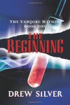 The Beginning - Drew Silver