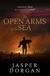 The Open Arms of the Sea - Jasper Dorgan