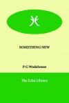 Something New - P.G. Wodehouse