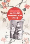W cieniu kwitnących wiśni - Miki Sakamoto