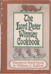 Lord Peter Wimseys Cookbook - Elizabeth Bond Ryan, William J. Eakins, Francesca Greene