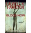 Blood Noir (Anita Blake, Vampire Hunter, #16) - Laurell K. Hamilton