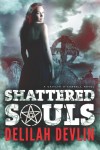 Shattered Souls (Caitlynn O'Connell, #1) - Delilah Devlin