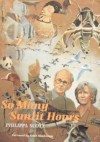 So Many Sunlit Hours - Philippa Scott, Peter Markham Scott, Judith Draper