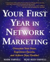 Your First Year in Network Marketing: Overcome Your Fears, Experience Success, and Achieve Your Dreams! - Mark Yarnell, Rene Reid Yarnell, Richard Poe