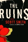 The Ruins - Scott B. Smith