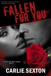 Fallen For You (The Killer Next Door, Part 1: A New Adult Romance Series) - Carlie Sexton