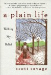 A Plain Life: Walking My Belief - Scott Savage