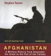 Afghanistan: A Military History from Alexander the Great to the Fall of the Taliban - Stephen Tanner, Raymond Todd