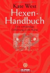 Hexen-Handbuch : eine vollständige Einführung in die Kunst - Kate West, Andrea Panster, Ralf Lay