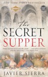 The Secret Supper - Javier Sierra, Alberto Manguel