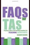 FAQs for TAs: Practical Advice and Working Solutions for Teaching Assistants - Elizabeth   Holmes