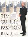 Tim Gunn's Fashion Bible: The Fascinating History of Everything in Your Closet - Tim Gunn