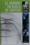 El hombre en busca de sentido - Viktor E. Frankl, José Benigno Freire, Christine Kopplhuber, Gabriel Insausti Herrero