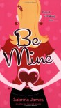 Be Mine - Sabrina James