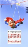 Gebrauchsanweisung für Deutschland - Wolfgang Koydl