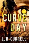 Curve Day - L.R. Currell