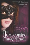 The Homecoming Masquerade: Girls Wearing Black, Book 1 - Spencer Baum