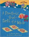 A Fraction's Goal--Parts of a Whole - Brian P. Cleary, Brian Gable