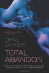 Total Abandon - Opal Carew