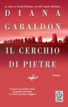 Il cerchio di pietre (La saga di Claire Randall,  #4) - Diana Gabaldon