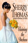 Claiming the Duchess: Fitzhugh Trilogy Book 0.5 - Sherry Thomas