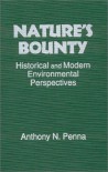 Nature's Bounty: Historical and Modern Environmental Perspectives - Anthony N. Penna