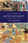 The History of Witchcraft (Pocket Essentials) - Lois Martin