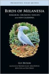 Birds of Melanesia: Bismarcks, Solomons, Vanuatu, and New Caledonia - Guy Dutson