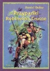 Przypadki Robinsona Crusoe - Daniel Defoe