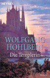 Die Templerin - Wolfgang Hohlbein