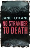 No Stranger to Death (Westerlea Mysteries) - Janet O'Kane