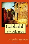 Kabbalah of Stone - Irene Reti