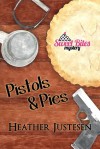 Pistols & Pies - Heather Justesen