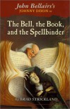 The Bell, the Book, and the Spellbinder - Brad Strickland