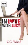 In Love With Lucy (NSFW) - C.C. Wood