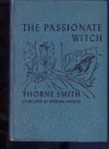 The Passionate Witch - Thorne Smith, Norman Matson