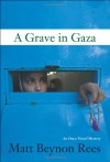 Grave in Gaza - Matt Rees