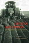 Capitalism Takes Command: The Social Transformation of Nineteenth-Century America - Michael Zakim, Gary J. Kornblith